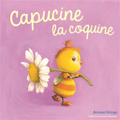 Capucine la coquine - Antoon Krings - cartonné