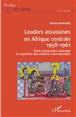 Leaders assassinés en Afrique centrale 1958-1961