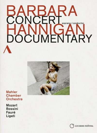 Barbara Hannigan : Concert et portrait DVD