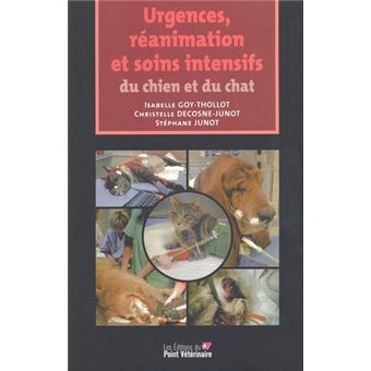 Urgences reanimation et soins intensifs du chien et du chat