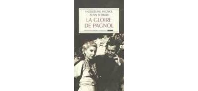 La gloire de Pagnol - Alain Ferrari - broché