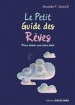 Le petit guide des rêves - Mieux dormir pour mieux dormir