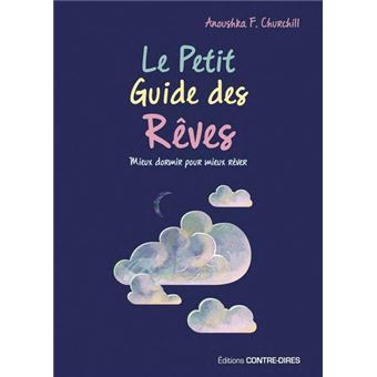 Le petit guide des rêves - Mieux dormir pour mieux dormir
