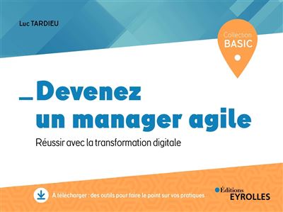 Devenez un manager agile reussir avec la transformation digi