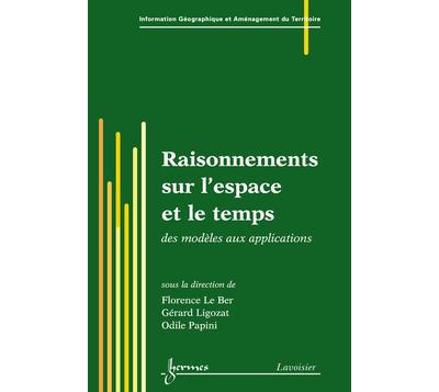 Raisonnements sur l'espace et le temps des modeles aux appli