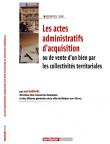 Les actes administratifs d'acquisition ou de vente d'un bien par les collectivités territoriales