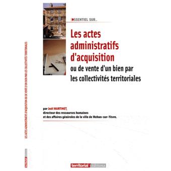 Les actes administratifs d'acquisition ou de vente d'un bien par les collectivités territoriales