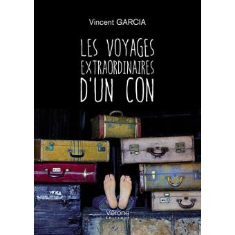 Les voyages extraordinaires d'un con