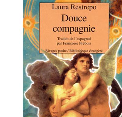 Douce compagnie - Laura Restrepo - Poche