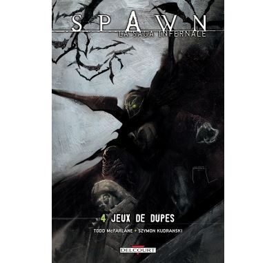 Spawn - La Saga infernale T4 - Jeux de dupes