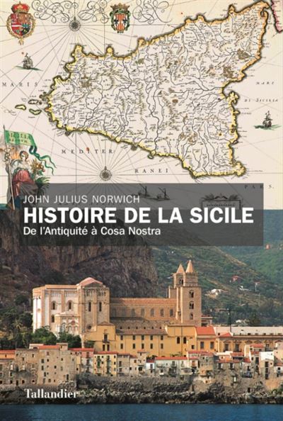 Histoire de la Sicile - John Julius Norwich - broché