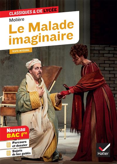 Le Malade Imaginaire Oeuvre Au Programme Bac 2024 1re Générale And 1re Techno Broché 