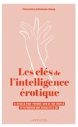 Les clés de l'intelligence érotique