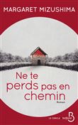 Ne te perds pas en chemin