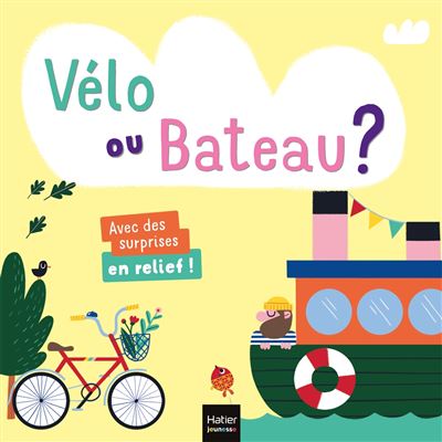 Les mots des petits - Vélo ou bateau ? - Lenka Chytilová - cartonné