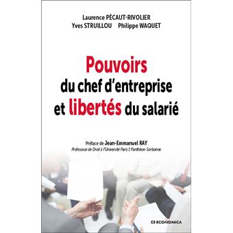 Pouvoirs du chef d'entreprise et libertés du salarié