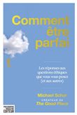 Comment être parfait - Les réponses aux questions éthiques q