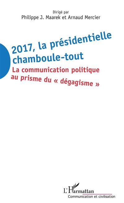 2017, la présidentielle chamboule-tout