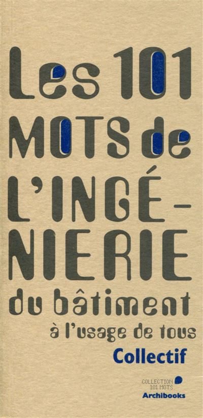 Les 101 mots de l'ingénierie du bâtiment