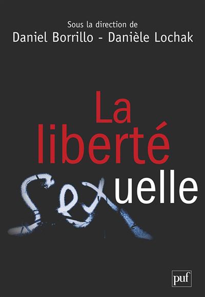 La Liberté Sexuelle Broché Danièle Lochak Daniel Borrillo Achat Livre Fnac