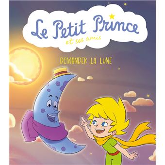 Le Petit Prince & ses amis T03