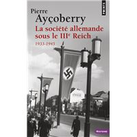 La Société allemande sous le IIIe Reich. 1933-1945