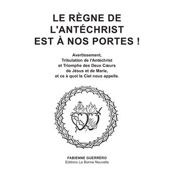 Le règne de l'Antéchist est à nos portes !