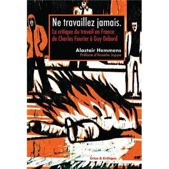 Ne travaillez jamaisÂ !