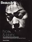 Noir & blanc : une esthetique de la photographie. collections de la bibliotheque