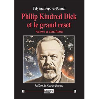 Philip Kindred Dick et le grand reset - 1