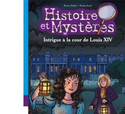 Intrigue à la cour de Louis XIV