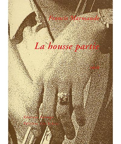 La housse partie - Francis Marmande - broché