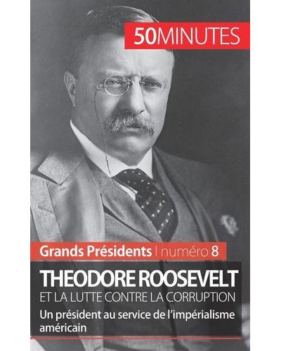 Theodore Roosevelt et la lutte contre la corruption