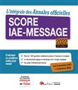 L'intégrale des Annales officielles Score IAE-Message 2022