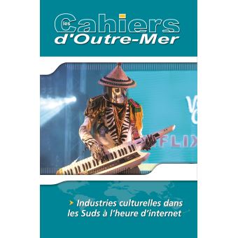 Industries culturelles dans les Suds à l'heure d'internet