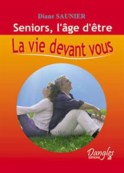 Séniors. l'âge d'être