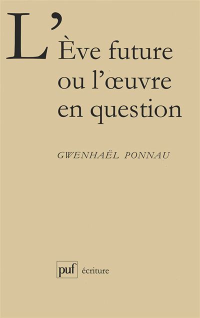 L'eve future ou l'oeuvre en question
