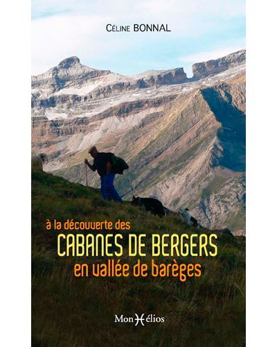 À la découverte des cabanes de Barèges - Céline Bonnal - broché