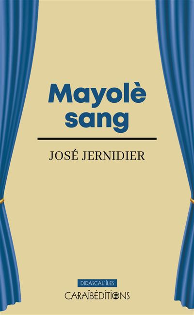 Mayolè sang - José Jernidier - broché