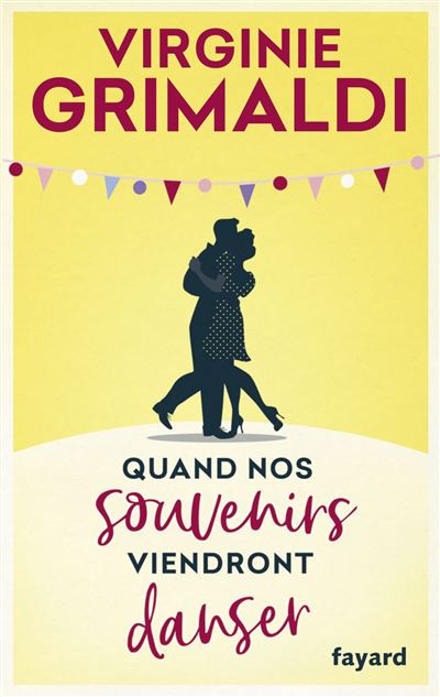 Quand nos souvenirs viendront danser - Virginie Grimaldi - broché
