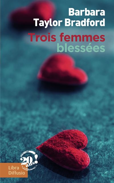 Trois femmes blessées - Barbara Taylor Bradford - broché