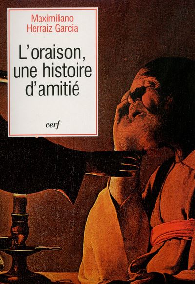 L'oraison une histoire d'amitié