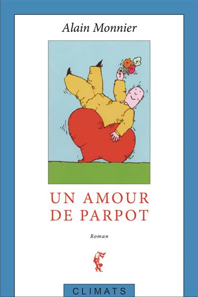 Un amour de Parpot - Alain Monnier - broché