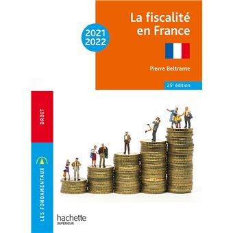 Fondamentaux - La Fiscalité En France 2021-2022 - Dernier Livre De ...