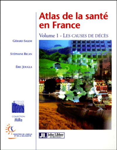 Atlas de la sante en france,1:causes de deces