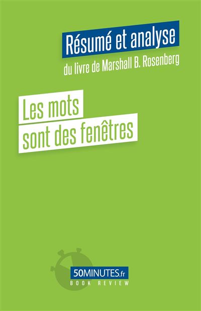 Les mots sont des fenêtres (Résumé et analyse du livre de Marshall B. Rosenberg) - Gilles Clamar - broché