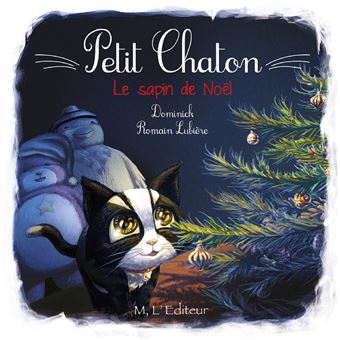 Petit Chaton Le Sapin De Noel Cartonne Dominick Romain Lubiere Achat Livre Fnac