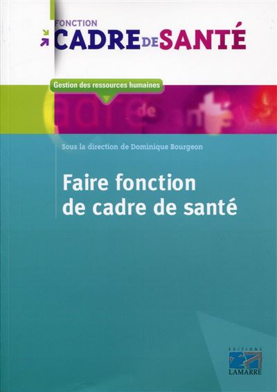 Faire fonction de cadre de santé