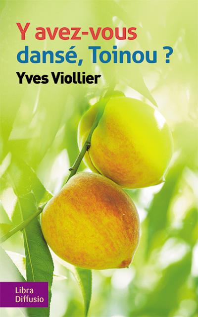 Y avez-vous dansé, Toinou ?