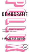 Démocratie - Histoire politique d'un mot aux États-Unis et e